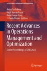 Recent Advances in Operations Management and Optimization : Select Proceedings of CPIE 2023 - eBook