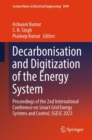 Decarbonisation and Digitization of the Energy System : Proceedings of the 2nd International Conference on Smart Grid Energy Systems and Control, SGESC 2023 - Book