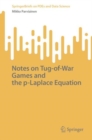 Notes on Tug-of-War Games and the p-Laplace Equation - eBook