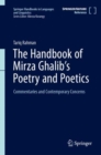 The Handbook of Mirza Ghalib's Poetry and Poetics : Commentaries and Contemporary Concerns - eBook