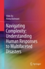 Navigating Complexity: Understanding Human Responses to Multifaceted Disasters - eBook