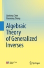 Algebraic Theory of Generalized Inverses - eBook
