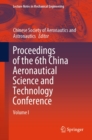 Proceedings of the 6th China Aeronautical Science and Technology Conference : Volume I - eBook