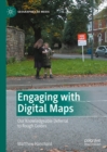 Engaging with Digital Maps : Our Knowledgeable Deferral to Rough Guides - eBook