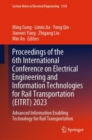 Proceedings of the 6th International Conference on Electrical Engineering and Information Technologies for Rail Transportation (EITRT) 2023 : Advanced Information Enabling Technology for Rail Transpor - Book