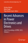 Recent Advances in Power Electronics and Drives : Select Proceedings of EPREC 2023, Volume 2 - eBook