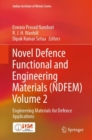 Novel Defence Functional and Engineering Materials (NDFEM) Volume 2 : Engineering Materials for Defence Applications - eBook