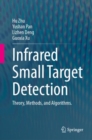 Infrared Small Target Detection : Theory, Methods, and Algorithms. - eBook