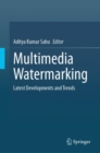 Multimedia Watermarking : Latest Developments and Trends - Book