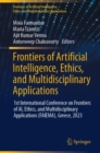 Frontiers of Artificial Intelligence, Ethics, and Multidisciplinary Applications : 1st International Conference on Frontiers of AI, Ethics, and Multidisciplinary Applications (FAIEMA), Greece, 2023 - eBook