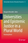 Universities and Epistemic Justice in a Plural World : Knowing Better - eBook