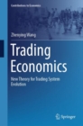 Trading Economics : New Theory for Trading System Evolution - eBook
