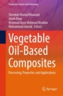 Vegetable Oil-Based Composites : Processing, Properties and Applications - eBook