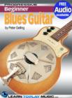 Blues Guitar Lessons for Beginners : Teach Yourself How to Play Guitar (Free Audio Available) - eBook