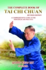 The Complete Book of Tai Chi Chuan (Revised Edition) : A Comprehensive Guide to the Principles and Practice - Book