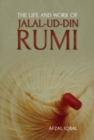The Life and Work of Jalal-ud-Din Rumi - Book