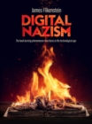 DIGITAL NAZISM : The book burning phenomenon resurfaces in the technological age - eBook
