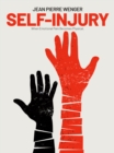 Self-Injury : When Emotional Pain Becomes Physical - eBook