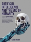 Artificial Intelligence and the End of Humanity - eBook