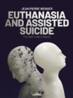 EUTHANASIA AND ASSISTED SUICIDE : The right to die in dignity - eBook