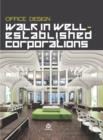 Office Design: Walk in Well Established Corporations - Book