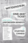 Wittgenstein, a One-Way Ticket, and Other Unforeseen Benefits of Studying Chinese - Book