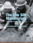 The Chu Silk Manuscripts from Zidanku, Changsha – Volume One: Discovery and Transmission - Book