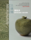 Sky Blue, Winter Green, Moon White : Five Hundred Years of Excellence at the Yaozhau Kilns - Book