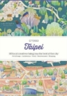 CITIx60 City Guides - Taipei (Updated Edition) : 60 local creatives bring you the best of the city - Book