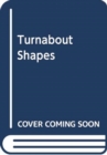 TURNABOUT SHAPES - Book
