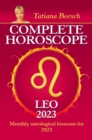 Complete Horoscope Leo 2023 : Monthly astrological forecasts for 2023 - eBook