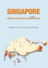 Singapore : An Atlas of Perpetual Territorial Transformation - Book