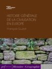 Histoire generale de la civilisation en Europe depuis la chute de l'Empire Romain jusqu'a la Revolution Francaise. - eBook