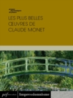 Les plus belles œuvres de Claude Monet - eBook