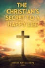 The Christian's Secret to a Happy Life : Premium Ebook - eBook