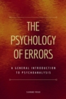 The Psychology of Errors : A General Introduction to Psychoanalysis (Easy to Read Layout) - eBook