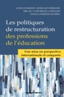 Les politiques de restructuration des professions de l'education : Une mise en perspective internationale et comparee - eBook