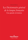 Le Dictionnaire general de la langue francaise : Une grande revolution - eBook