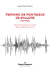Fernand de Montessus de Ballore (1851-1923) : Pionnier francais de la science des tremblements de terre - eBook