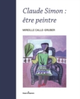 Claude Simon : etre peintre - eBook