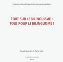 Tout Sur Le Bilinguisme ! Tous Pour Le Bilinguisme ! - Book