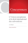 L'Union Europeenne Et Le Droit International Des Subventions - Book