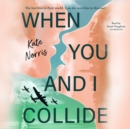 When You and I Collide - eAudiobook