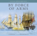 By Force of Arms - eAudiobook