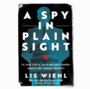 A Spy in Plain Sight - eAudiobook