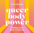 Queer Body Power - eAudiobook