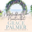 No Wedding Like Nantucket - eAudiobook