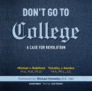 Don't Go to College - eAudiobook