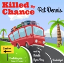 Killed by Chance - eAudiobook