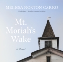 Mt. Moriah's Wake - eAudiobook